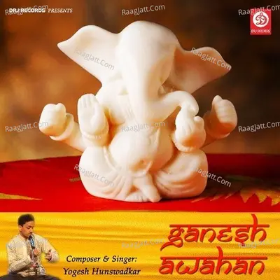 Ganesh awahan - Yogesh Hunswadkar