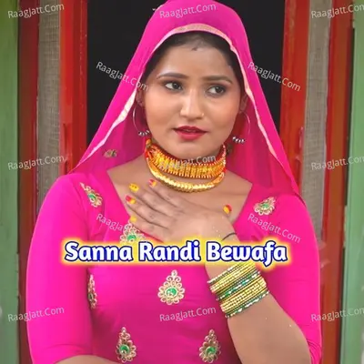 Sanna Randi Bewafa - Sahil Sayar Sakras