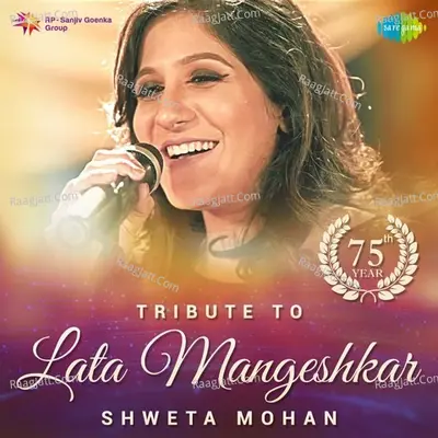 Tribute To Lata Mangeshkar - Shweta Mohan - Shweta Mohan