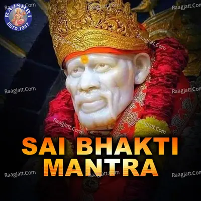 Sai Bhakti Mantra - Rajalakshmee Sanjay