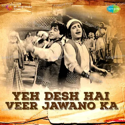 Yeh Desh Hai Veer Jawano Ka Cover