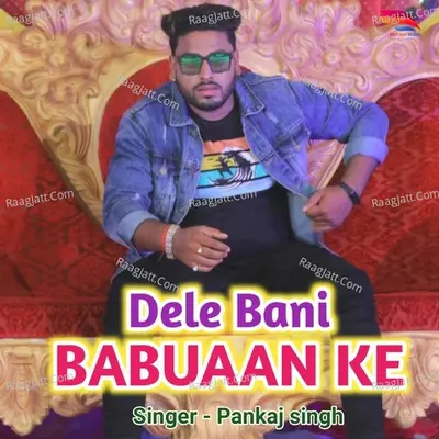 Dele Bani Babuaan Ke Cover