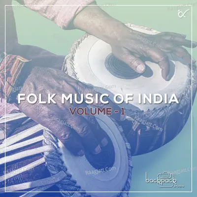Folk Music of India by Anahad Foundation - Backpack Studio, Vol. 1 Poster