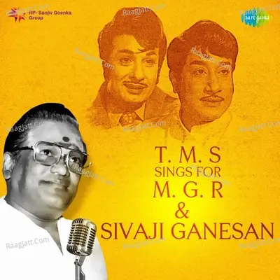 TMS Sings For M. G. R And Sivaji Ganesan - T.M. Soundararajan