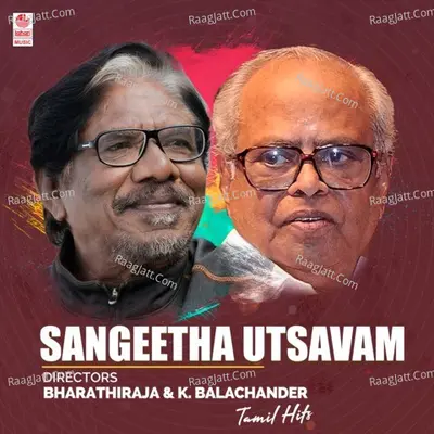 Sangeetha Utsavam - Directors Bharathiraja & K. Balachander Tamil Hits - 