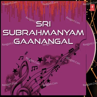 Sri Subrahmanyam Gaanangal - L.R. Eswari