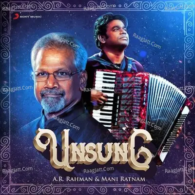 Unsung : A.R. Rahman & Mani Ratnam - A. R. Rahman