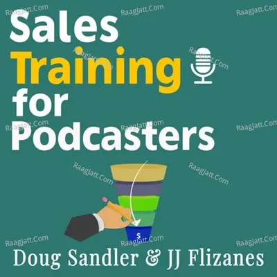 Sales Training for Podcasters - season - 1 - JJ Flizanes