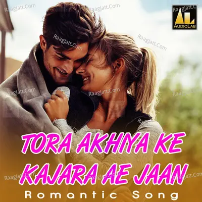 TORA AKHIYA KE KAJARA AE JAAN Poster