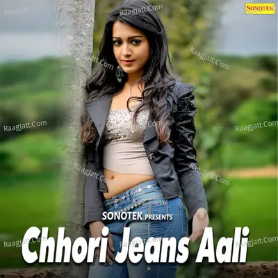Chhori Jeans Aali - Rajender Singh Kharkiya