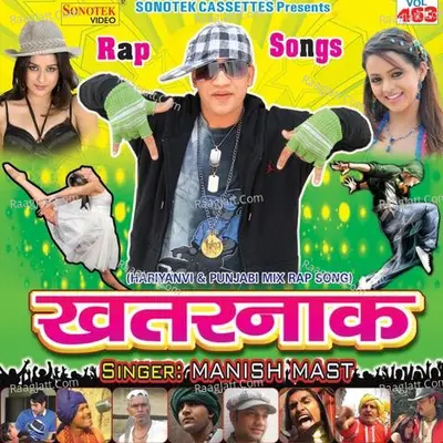 Khatarnak - Manish Mast