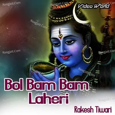 Bol Bam Bam Laheri-Rakesh Tiwari Poster