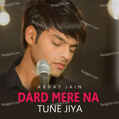 Dard Mera Na Tune Jiya
