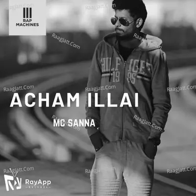 Acham Illai - Mc Sanna Cover