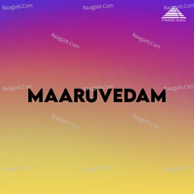 Maaruvedam (Original Motion Picture Soundtrack) - Ajay Kumar