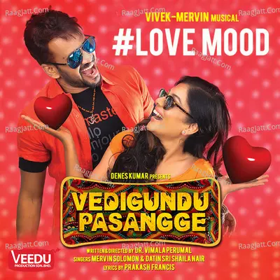 #Love Mood (From "Vedigundu Pasangge") Cover
