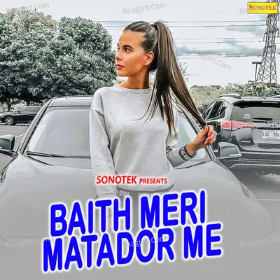 Baith Meri Matador Me - Sudesh Sharma