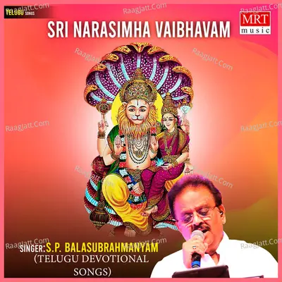 Sri Narasimha Vaibhavam - S. P. Balasubrahmanyam