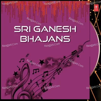 Sri Ganesh Bhajans - Parupalli Sri Ranganath