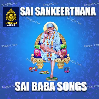 Sai Sankeerthana (Sai Baba Songs) - Suresh