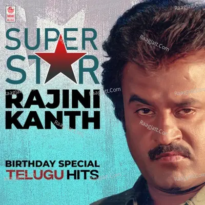 Super Star Rajinikanth Birthday Special Telugu Hits - Hamsalekha