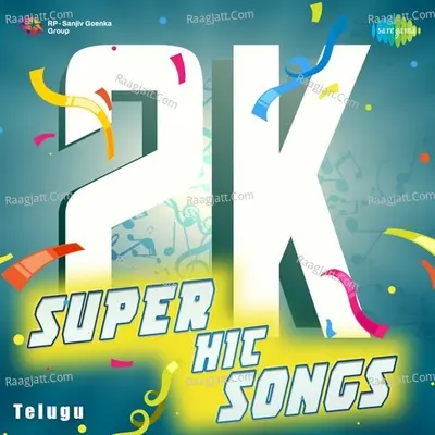 2K Super Hit Songs - Telugu - Various Artists