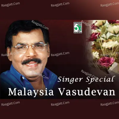 Singer Special - Malaysia Vasudevan - Malaysia Vasudevan