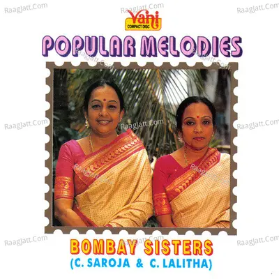 Popular Melodies - Bombay Sisters - Bombay Sisters