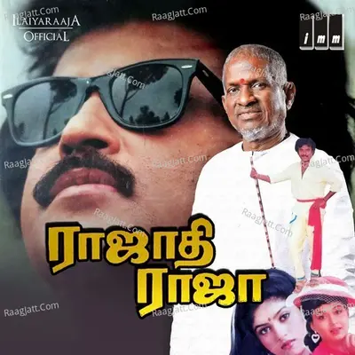 Rajathi Raja - Ilaiyaraaja