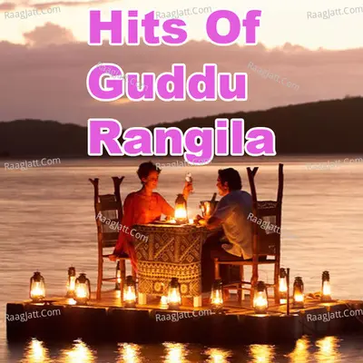 Hits Of Guddu Rangila - GUDDU RANGILA