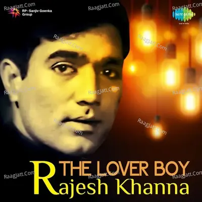 The Lover Boy - Rajesh Khanna - Kishore Kumar