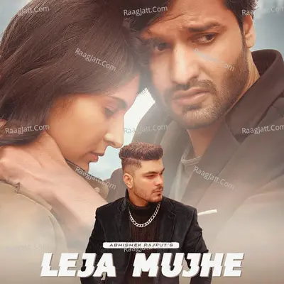 Leja Mujhe - Abhishek Rajput Ft. Harsh Bhavsaar & Mahima Nagmoti Cover