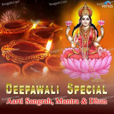 Deepawali Special Aarti Sangrah,Mantra & Dhun - Pradyumna Sharma