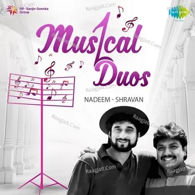 Musical Duo - Nadeem-Shravan - Nadeem- Shravan