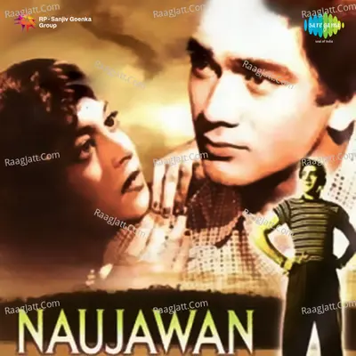 Nau Jawan - S. D. Burman