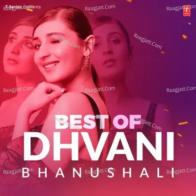 Best Of Dhvani Bhanushali Poster