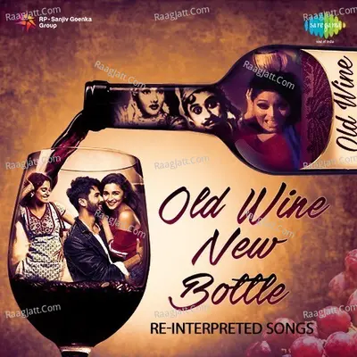 Old Wine New Bottle Reinterpretation Songs Poster