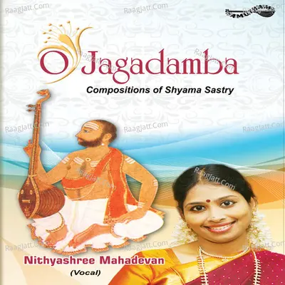 O Jagadamba - Nithyasree Mahadevan