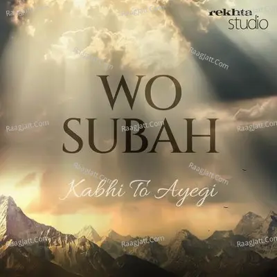 WO SUBAH KABHI TOH AAYEGI By Rekhta - season - 1 Poster