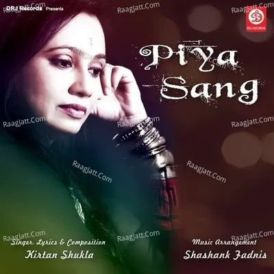 Piya Sang - KirtanShukla