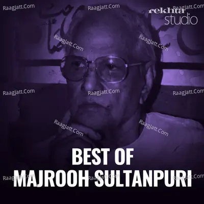 Best of Majrooh Sultanpuri By Rekhta - season - 1 Poster