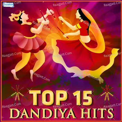 Top 15 Dandiya Hits Poster