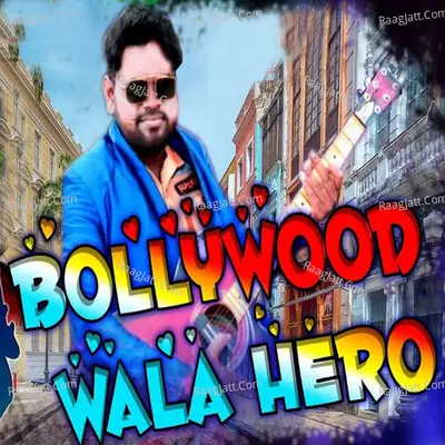Bollywood Wala Hero Cover