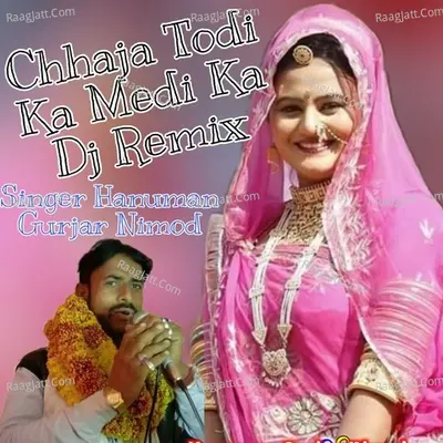 CHHAJA TODI KA MEDI KA DJ REMIX Cover