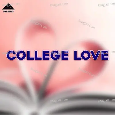College Love - Raj Bhaskar