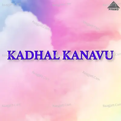 Kadhal Kanavu Poster