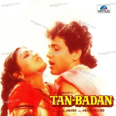 Tan Badan - Anand - Milind