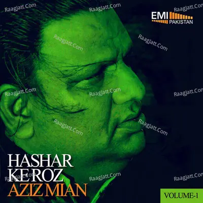 Hashar Ke Roz Vol. 1 - Aziz Miyan Qawwal