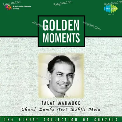 Talat - Chand Lamhe Teri Mehfil Mein - Talat Mahmood