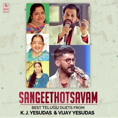 Sangeethotsavam - Best Telugu Duets From K. J. Yesudas & Vijay Yesudas - 